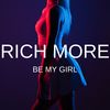 Be My Girl - Rich More