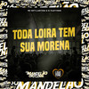 Toda Loira Tem Sua Morena (Explicit) - MC Kety&Laritssa&DJ Kleytinho