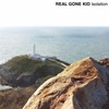 Isolation - Real Gone Kid