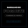 Barulho do Foguete (Funknejo Remix) - DJ Bruh