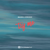 Try Me - Loadjaxx&Maone&Morgan De Puysilloux