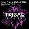 Family Affair - Sean Finn&Selda&STFU