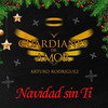 Navidad Sin Tí - Guardianes Del Amor De Arturo Rodriguez&Marco Antonio Solis