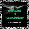 So no Cuzinho Vs To Sendo Disputado (Explicit) - DJ Yure 22&Mc Pogba