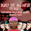 DURO DE MATARTE (REMIX|Explicit) - Slim Fanton&Gabriel Drago&Davus&Shelo&EL FOCU&young darhi