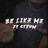 be like me (feat. STXRM) (Explicit) - Hidden Gem&STXRM