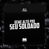 Geme Alto pro Seu Soldado (Explicit) - MC LD&DJ Bokinha