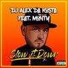 Slow It Down (Explicit) - Alex Da Kosta&Monty