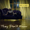 They Don't Know (feat. Vee's Chery & Masterbrain) - Nelo Ville&Vee's Chery&Masterbrain