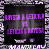 Rayssa & Leticila Vs Leticia e Rayssa (Explicit) - Mc Menor da ZO&DJ Charles Original