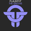 The Groove - Flaunt-It