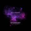 Star Dust - Flytrap