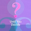 Until You Decide - Doane Music School&Ava Fine