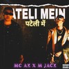 PATELI MEIN (Explicit) - MC AK&M Jack