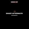 SHADY AFTERMATH (INSTRUMENTAL) - SHADOW ON THE BEAT