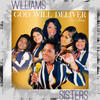 God Will Deliver On Time - The Williams Sisters