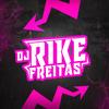 MTG Toma Porradeiro de Leve (feat. Menor Sk, Mc Magrinho, Mc Waguin CPX & Dj Renin Do Complex) - DJ RIKE FREITAS&Menor SK&Mc Magrinho&Mc Waguin CPX&Dj Renin do Complexo