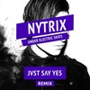 Under Electric Skies (JVST SAY YES Remix) - JVST SAY YES&Nytrix