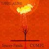 I Feel Alive (feat. Cumfi R.A.S) - Spacey Panda&Cumfi R.A.S