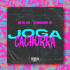 Joga Cachorra (Explicit) - Mc Mr. Bim&Dj Marquinhos Tm&Gangstar Funk