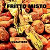 Fritto misto - GUALTIERO