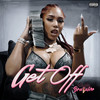 Get Off (Explicit) - Pretty Brayah