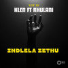 Indlela zethu - Klen&Rhulani