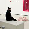 Dead Wrong (Explicit) - RedNationDomino