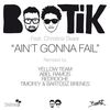 Ain't Gonna Fail (Radio Edit - Yellow Team Remix) - Bootik
