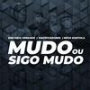 Mudo ou Sigo Mudo - Sem Meia Verdade&Pacificadores&Nego Kartola