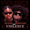 Violence - Mo Jigger&Kuami Eugene