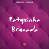 Patyzinha Brecada (Explicit) - Dj Salva&Carlin Mc&Love Fluxos