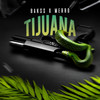 Tijuana (Explicit) - Bakss&Merro&Bakis Demir