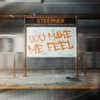 You Make Me Feel - Steerner