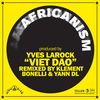 Viet Dao (Klement Bonelli & Yann DL Remix) - Africanism&Yves Larock