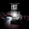 fast (feat. Vxlious) (Explicit) - luv.ng&Vxlious