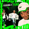 Flexiona e Toma (Explicit) - dj tg beats&Mc Lipivox&MC Davi CPR