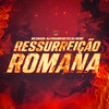 Ressurreição Romana (Explicit) - MC Crash&DJ FERRARI DO TS&DJ Meme