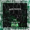 Noite Paulista (Explicit) - DJ Nog&Mc Boy Gr