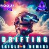 Drifting (Aisle 9 Remix) - Rogue FX&Aisle 9
