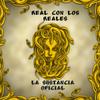 Real Con Los Reales - La Sustancia Oficial