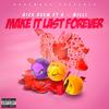 Make It Last Forever (Explicit) - Nick Beem&A~Milli