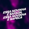 ESSA NOVINHA E SAFADA, ESSA NOVINHA E SAPECA (Explicit) - DJ SORRISO BXD