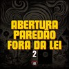Abertura Paredão Fora da Lei 2 (Explicit) - DJ W7&&MC Mn