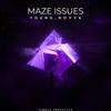Maze Isuues (Explicit) - NOVVA