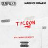 TYCOON (feat. Marince Omario) (Explicit) - Dex Kwasi&Marince Omario