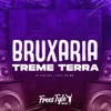 Bruxaria Treme Terra (Explicit) - DJ LKS 067&FreesTyle Sounds&MC Mn