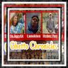 Ghetto Chronicles - Lanokies&DaJiggySA&Mcdeez Fboy