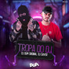 Tropa Do Dj - Dj DUM Original&Dj Gaver