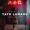 Tayo Lamang (feat. Zo Zo) - Marq Aljo&Zo Zo&Marq Rommel Angelo Mutia Aljo